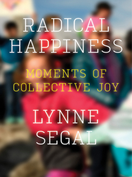 Title details for Radical Happiness by Lynne Segal - Available